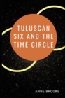 Image for Tuluscan Six and the Time Circle