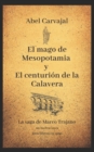 Image for El mago de Mesopotamia y El centuri?n de la Calavera : La saga de Marco Trajano sin ilustraciones