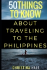 Image for 50 Things to Know About Traveling to the Philippines