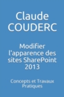 Image for Modifier l&#39;apparence des sites SharePoint 2013 : Concepts et Travaux Pratiques