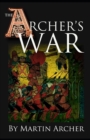 Image for The Archer&#39;s War : Exciting good read - adventure fiction about fighting and combat during medieval times in feudal England with archers, longbows, knights, crusaders, and Barbary pirates.