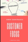 Image for Customer Focus : A Practical Guide