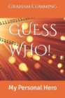 Image for Guess Who! : My Personal Hero