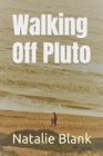 Image for Walking Off Pluto