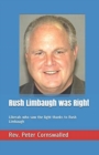 Image for Rush Limbaugh was Right : Liberals who saw the light thanks to Rush Limbaugh