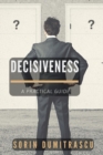 Image for Decisiveness : A Practical Guide