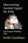 Image for Discovering Ancient Egypt for Kids : The English Reading Tree