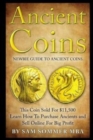 Image for Ancient Coins : Newbie Guide To Ancient Coins: Learn How To Purchase Ancients and Sell Online For Big Profit