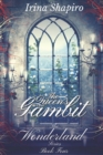 Image for The Queen&#39;s Gambit (The Wonderland Series : Book 4)