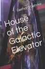 Image for House of the Galactic Elevator