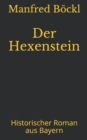 Image for Der Hexenstein : Historischer Roman aus Bayern