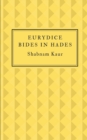 Image for Eurydice Bides in Hades