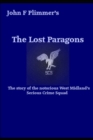 Image for The Lost Paragons : The story of the notorious West Midlands Serious Crime Squad