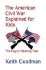 Image for The American Civil War Explained for Kids