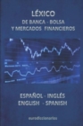 Image for Lexico de Banca, Bolsa Y Mercados Financieros Espanol Ingles -English Spanish