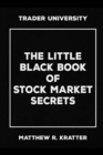 Image for The Little Black Book of Stock Market Secrets
