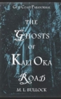 Image for The Ghosts of Kali Oka Road