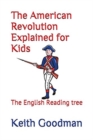 Image for The American Revolution Explained for Kids : The English Reading tree