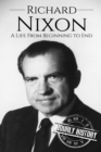 Image for Richard Nixon : A Life From Beginning to End