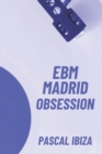 Image for EBM Madrid Obsession