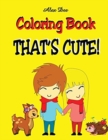 Image for Coloring Book - That&#39;s Cute!