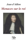 Image for Menaces Sur Le Roi : Les enquetes de Louis Fronsac