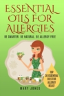 Image for Essential Oils For Allergies : Be Smarter. Be Natural. Be Allergy Free