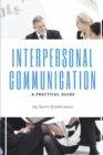 Image for Interpersonal Communication : A Practical Guide