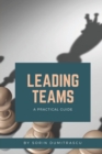 Image for Leading Teams : A Practical Guide