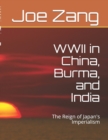 Image for WWII in China, Burma, and India