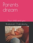 Image for Parents dream : Your child and you