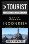 Image for Greater Than a Tourist - Java, Indonesia : 50 Travel Tips from a Local