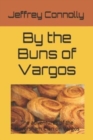 Image for By the Buns of Vargos : The adventures of the Haversham Clan on Vargos