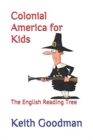 Image for Colonial America for Kids : The English Reading Tree
