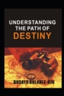 Image for Understanding the Path of Destiny : Destiny Decision