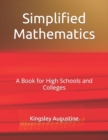 Image for Simplified Mathematics : A Book for High Schools and Colleges
