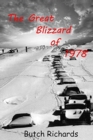 Image for The Great Blizzard of 1978 : A Trucker&#39;s Story