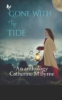 Image for GONE WITH THE TIDE  and other stories : an anthology