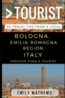 Image for Greater Than a Tourist - Bologna, Emilia-Romagna Region, Italy : 50 Travel Tips from a Local