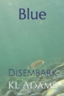 Image for Blue : Disembark