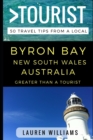 Image for Greater Than a Tourist - Byron Bay New South Wales Australia : 50 Travel Tips from a Local