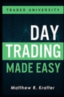 Image for Day Trading Made Easy : A Simple Strategy for Day Trading Stocks