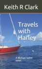 Image for Travels with Harley : A Michael Sutter novel