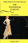 Image for The Yesteryear Gazette : Volume One