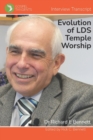 Image for The Evolution of LDS Temple Worship : Dr Richard Bennett - Complete Interview