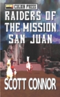 Image for Raiders of the Mission San Juan