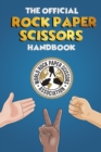 Image for The Rock Paper Scissors Handbook : A Comprehensive Guide to Everything Rock Paper Scissors. Rules, Strategy, Psychology and a whole lot more!