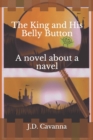 Image for The King and His Belly Button