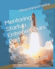 Image for Mentoring Startup Entrepreneurs Part II : Simple Lessons for StartUps by StartUp and C Suite Mentor Dhananjaya Parkhe (Series Book 2) (Volume 1