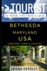 Image for Greater Than a Tourist - Bethesda Maryland USA : 50 Travel Tips from a Local